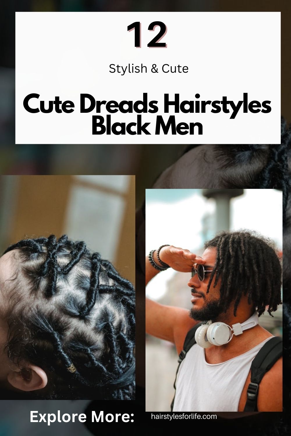 Cute Dreads Hairstyles Black Men