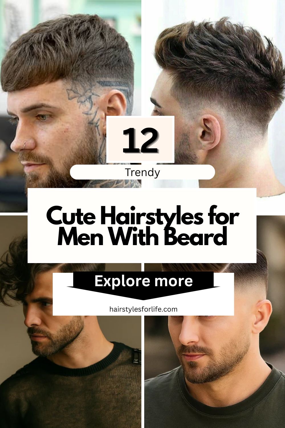 Cute Hairstyles for Men With Beard