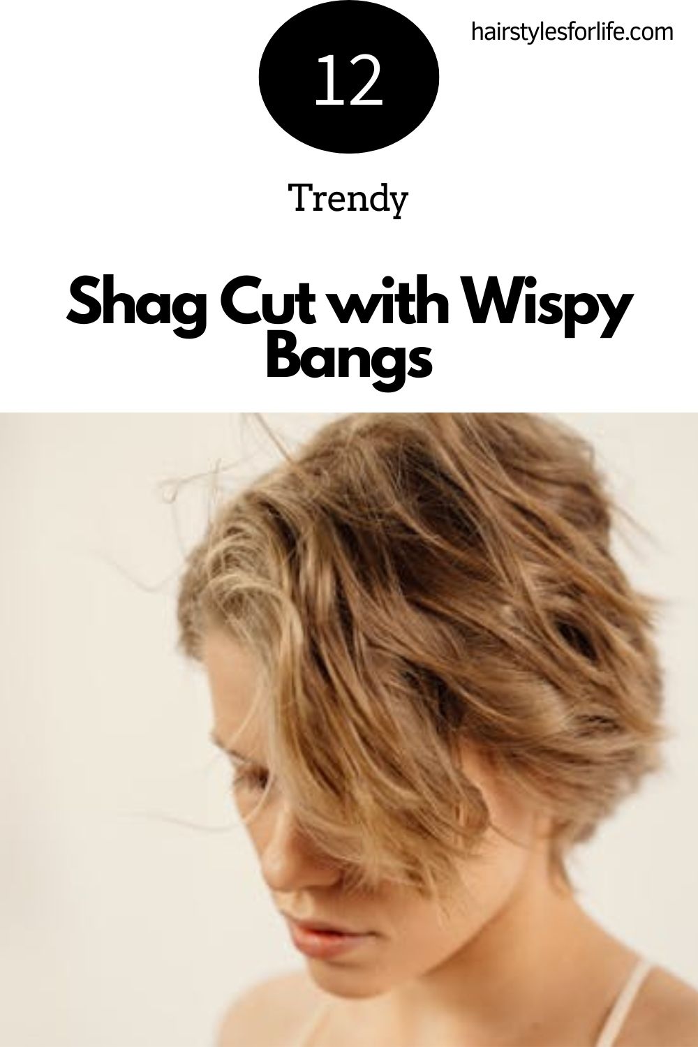 Shag Cut with Wispy Bangs